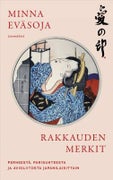 Rakkauden merkit Perheest&auml;, parisuhteesta ja avioliitosta japanilaisittain