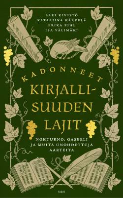 Kadonneet kirjallisuuden lajit Nokturno, gaseeli ja muita unohdettuja aarteita