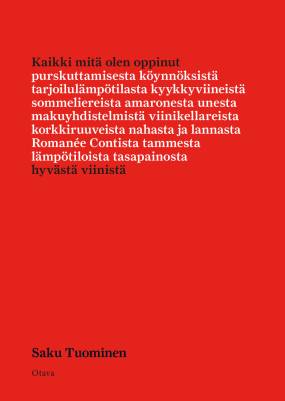 Kaikki mit&auml; olen oppinut hyv&auml;st&auml; viinist&auml;