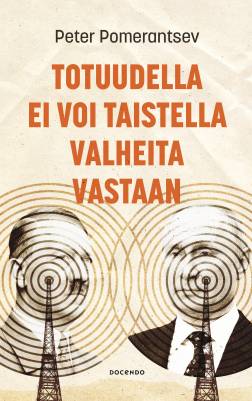 Totuudella ei voi taistella valheita vastaan